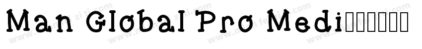 Man Global Pro Medi字体转换